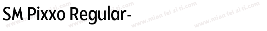 SM Pixxo Regular字体转换
